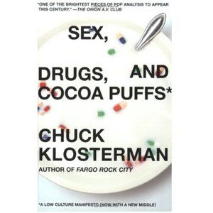 Sex, Drugs, and Cocoa Puffs: A Low Culture Manifesto - Hardcover Book